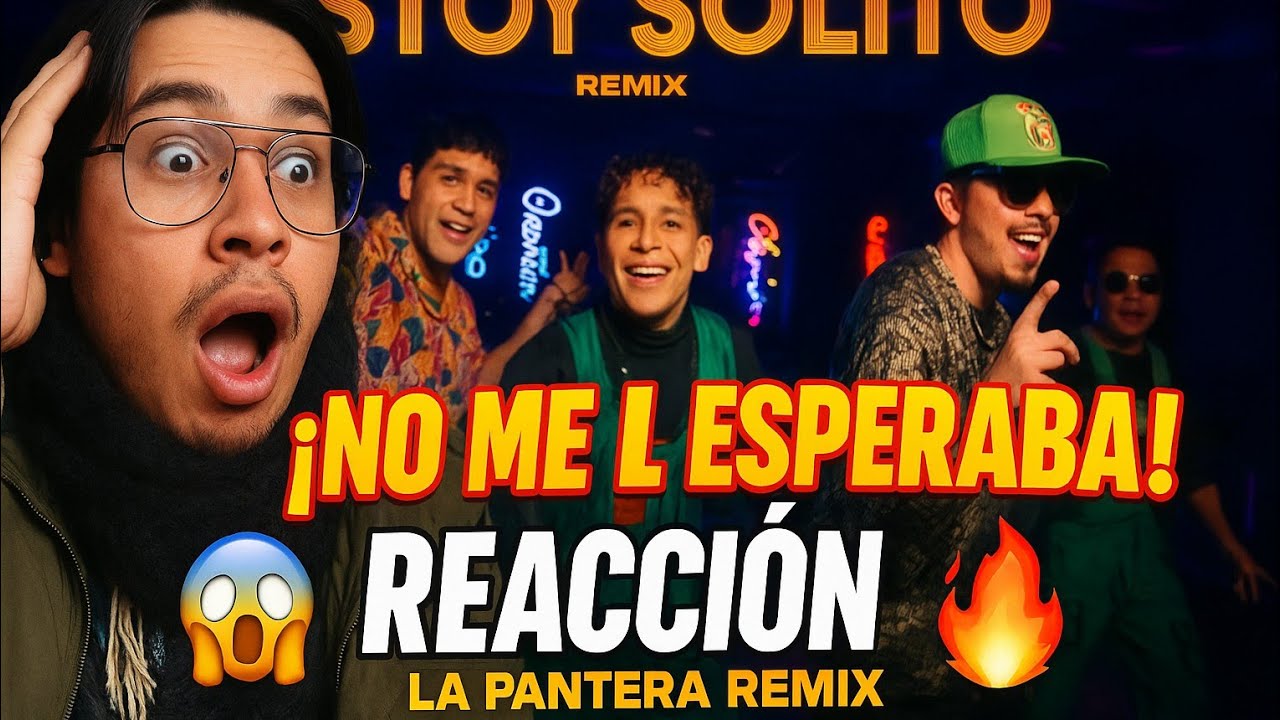 Vídeo reacción Estoy Solito ReMiX Grupo La Pantera, Bonny Lovy & Los Cumpas 2025