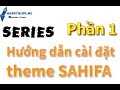 Bài 12 : Hướng dẫn cài đặt giao diện Sahifa Wordpress ( phần 1 )