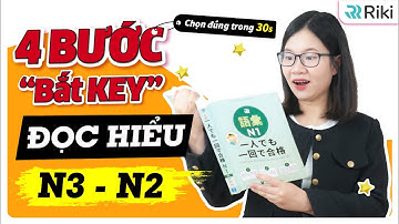 MẸO làm nhanh ĐỌC HIỂU N3 giúp tăng 20 điểm JLPT