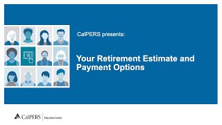 Your Retirement Estimate and Payment Options