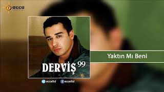 Derviş - Yaktın Mı Beni