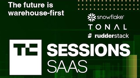 TC Saas Breakout: Data warehouse: the foundation of the modern data stack