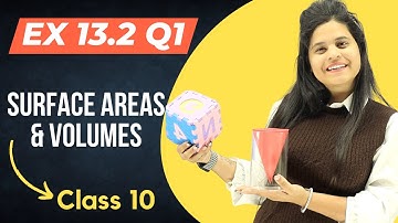 Ex 13.2 Q1 | Surface Areas & Volumes | Chapter 13 | Class 10 Maths | NCERT