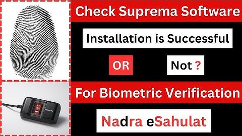Check Suprema Software Installation is Successful OR Not for Biometric Verification | Nadra eSahulat