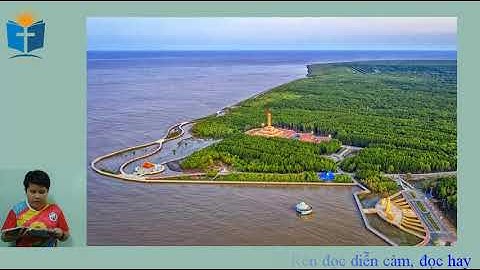 Đất Cà Mau | Tập đọc 5 | Tuần 9 | Rèn luyện đọc diễn cảm, đọc hay [0001LCDLA]