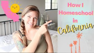 HOW I HOMESCHOOL IN CALIFORNIA || OPTIONS FOR HOMESCHOOLING IN CALIFORNIA