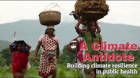 A Climate Antidote: Building climate resilience in public health