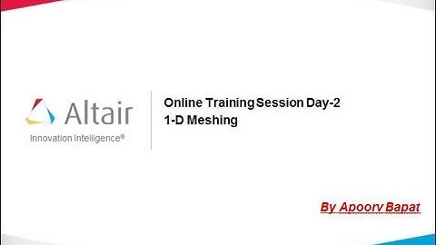Online Training Session Day 2 - 1-D Meshing