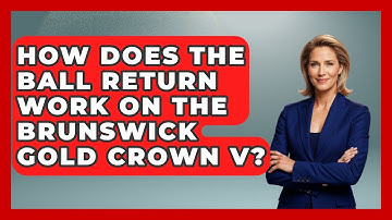 How Does The Ball Return Work On The Brunswick Gold Crown V? - Billiards Hustlers