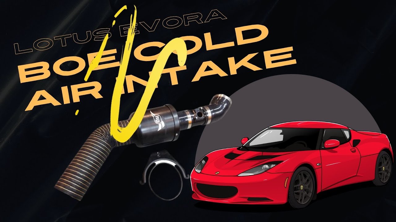 Lotus Evora - BOE Cold Air Intake Instal