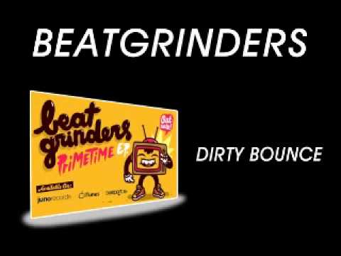 Watch Beatgrinders - dirty bounce on YouTube Watch Beatgrinders - dirty bounce on YouTube