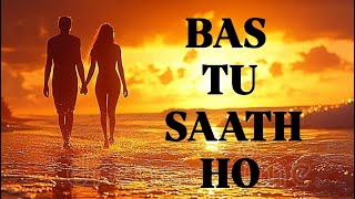 "Bas Tu Saath Ho | Emotional Love Story Song" screenshot 5