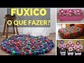 O que fazer com fuxico ? | Ideias Impressionantes