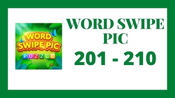 Word Swipe Pic Level 201 - 210 Answers
