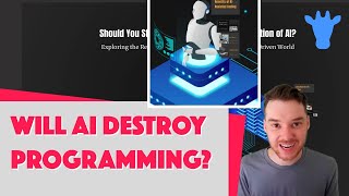 Will AI DESTROY Programming??