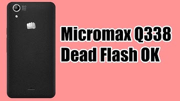 Micromax Q338  Dead Solution || How to Flash Dead Phone SP Flash Tool?