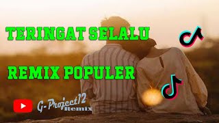 DJ Teringat Selalu - Remix Slow Populer 2023