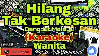 HILANG TAK BERKESAN - M. Mashabi (KARAOKE) Dangdut Melayu || Nada Wanita DIS=DO [Minor]