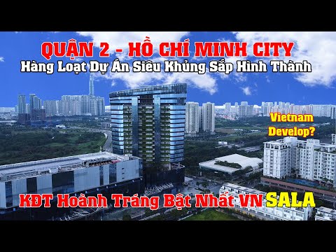 Video Khám Phá Toàn Quận 2 (Cũ) TPHCM - Hàng Loạt Dự Án... - youtube