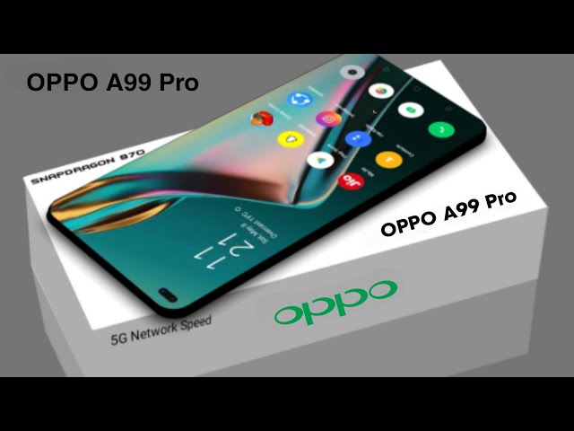OPPO A99 Pro | Battery Capacity 6000 mAh | Qualcom Snapdragon Amuled Display class=