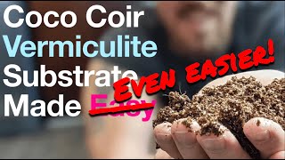 CVG Substrate Made Even Easier! Grow Mushrooms at Home in a Monotub - Coco Coir, Vermiculite, Gypsum