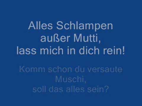 KiZ - Alles Schlampen  ausser Mutti....With Lyrics
