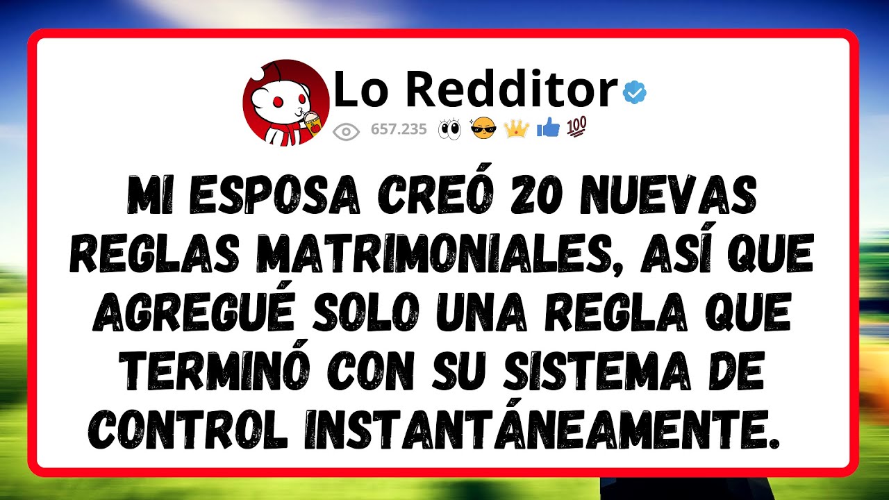 Mi ESPOSA creó 20 NUEVAS reglas matrimoniales, así que agregué solo una regla que terminó con su...