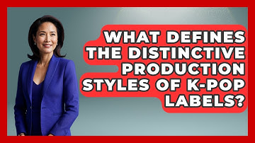 What Defines The Distinctive Production Styles Of K-Pop Labels? - K Pop Heroes