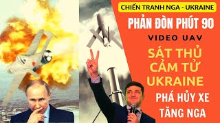 Nga Ukraine P H A N D O N P H U T 90 UAV Sat thu cam tu Ukraine pha huy xe tang Nga