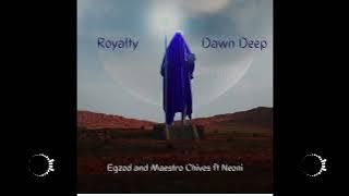 Egzod & Maestro Chives - Royalty ft Neoni (Dawn Deep Remix)