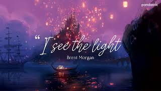 [Vietsub] I See The Light - Brent Morgan
