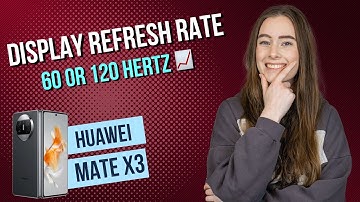 Huawei Mate X3 - Display Refresh Rate • 📱• 📈 • ㎐ • Tutorial