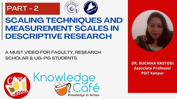 Scaling Techniques and Measurement Scales in Descriptive Research : Part-2 ~ Dr. Ruchika Rastogi