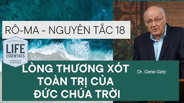 Rô-ma - Nguyên Tắc 18: LÒNG THƯƠNG XÓT TOÀN TRỊ CỦA ĐỨC CHÚA TRỜI
