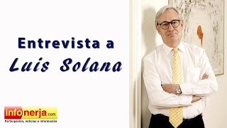 Entrevista a Luis Solana