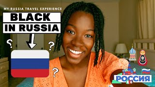 What Is It Like Being Black in Russia | My Russia Travel Experience