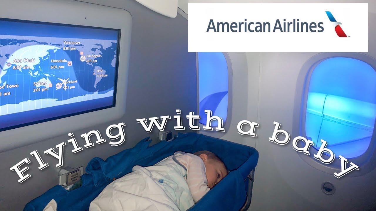 Flying With a Baby American / New Zealand AKL to LAX #americanairlines #flyingwithlapbaby - YouTube