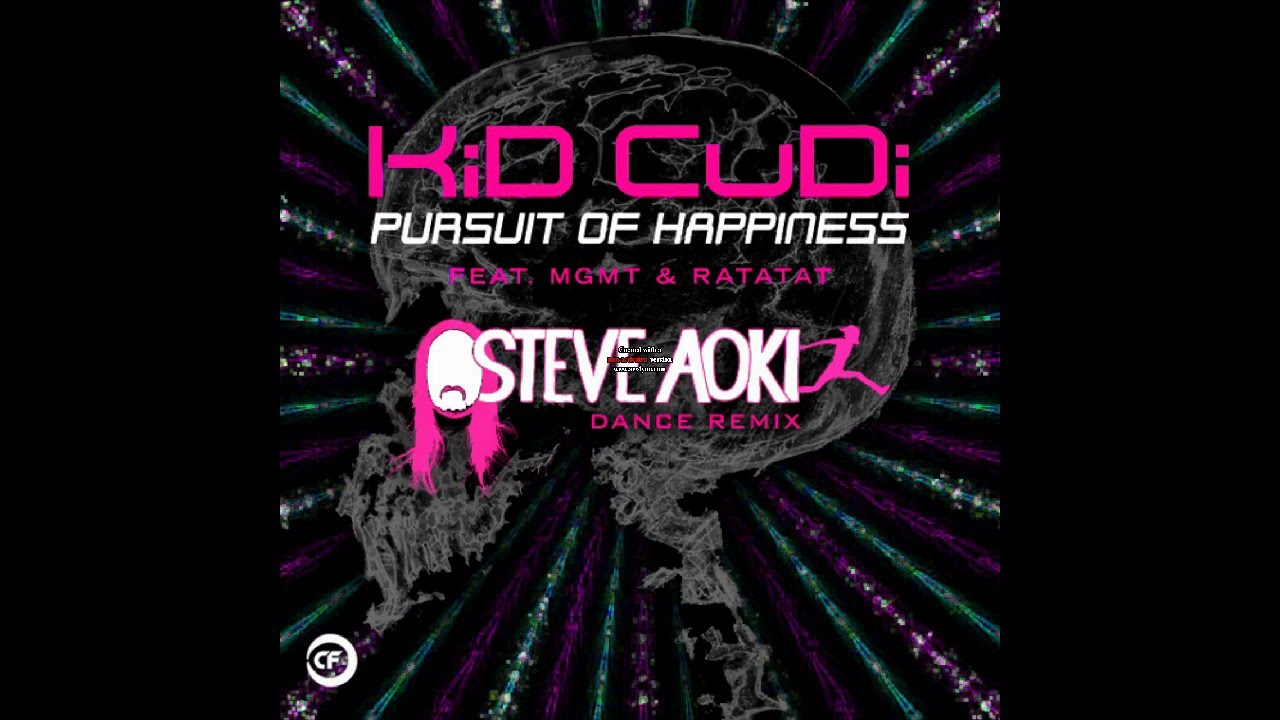 Dance remix 2. Kid Cudi Pursuit of Happiness. Kid Cudi MGMT. Kid Cudi MGMT Ratatat Pursuit Steve Aoki. Стив Аоки Kid Cudi.