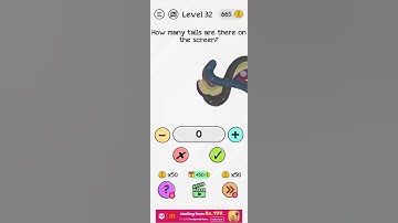 Braindom Level 32 (How Many Tails Are There On The Screen?) Solution