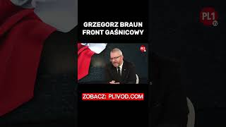 PL1TV: GRZEGORZ BRAUN FRONT GAŚNICOWY