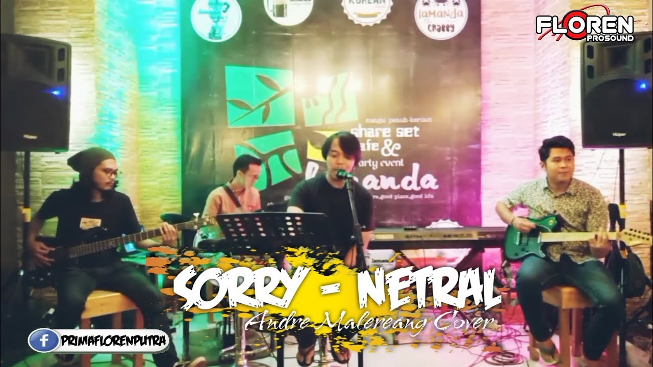 Sorry - Netral || Cover by Andre Malereang || live Lamanda Resto