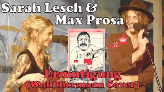 SARAH LESCH & MAX PROSA singen WOLF BIERMANN: "Ermutigung" (live 2020) chords