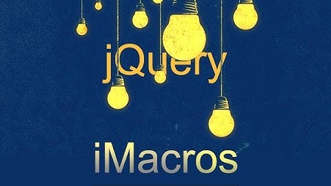 แฮงเอาท์เรื่อง iMacros กับ jQuery ความรู้เบื่องต้น การใช้งาน