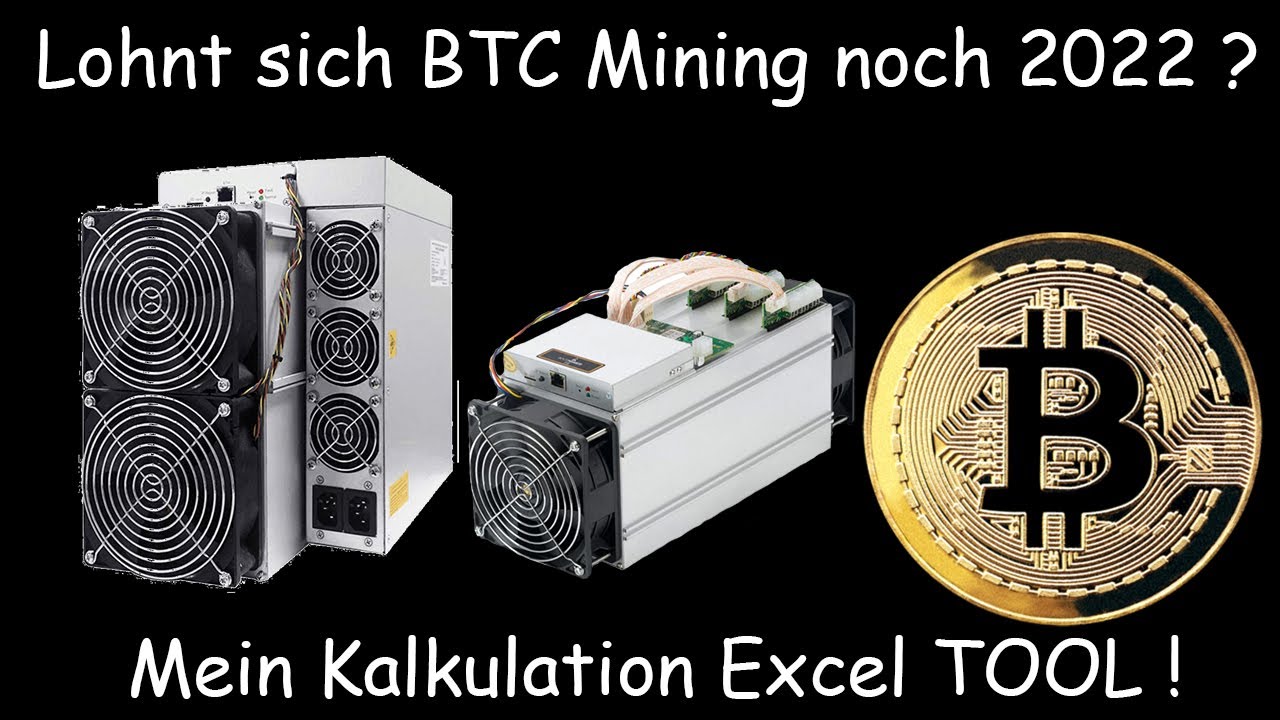 Lohnt sich Bitcoin mining 2022 noch - Hier eine komplette EXCEL Liste mit  allen Szenarien!Excel tool