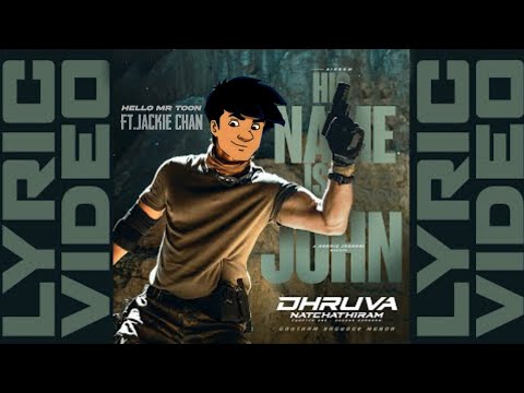 His Name is John - Dhruva Natchathiram|Ft.Jackie Chan|Hello MR Toon 😀