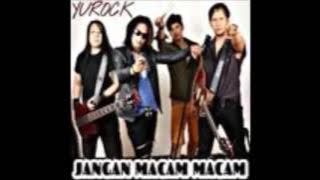 Yurock - Jangan Macam Macam [ Video Music]