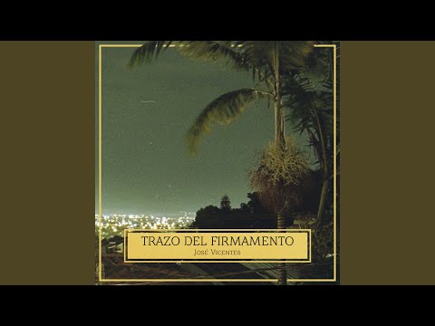 José Vicentes - Trazo del firmamento