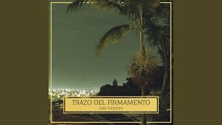 Trazo del firmamento - José Vicentes