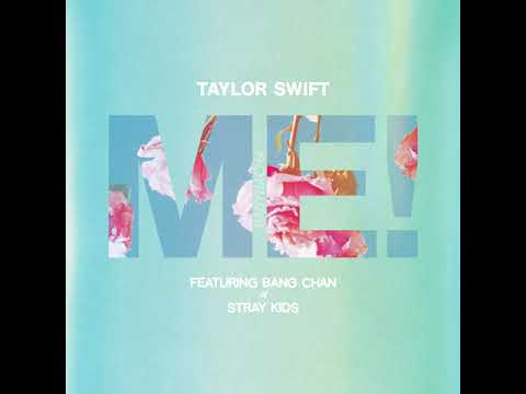 ME! - Taylor Swift ft. Bang Chan of Stray Kids (MASHUP)