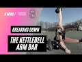Breaking Down the Kettlebell Arm Bar- Exercise Tutorial
